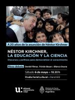 Osuna presentará junto a Filmus y Bauer «Néstor Kirchner, la educación y la ciencia» en la Feria Internacional del Libro