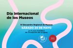 Llega a Concepción del Uruguay el IV Encuentro Regional de Museos